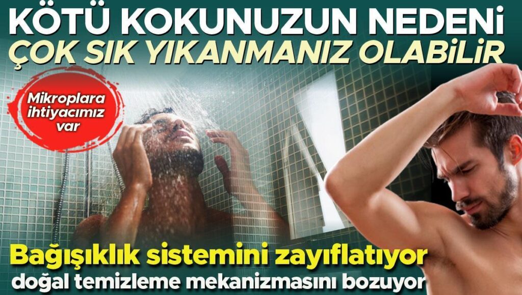 Kötü kokunuzun sebebi çok sık yıkanmanız olabilir | Cildin doğal bir temizleme mekanizması var