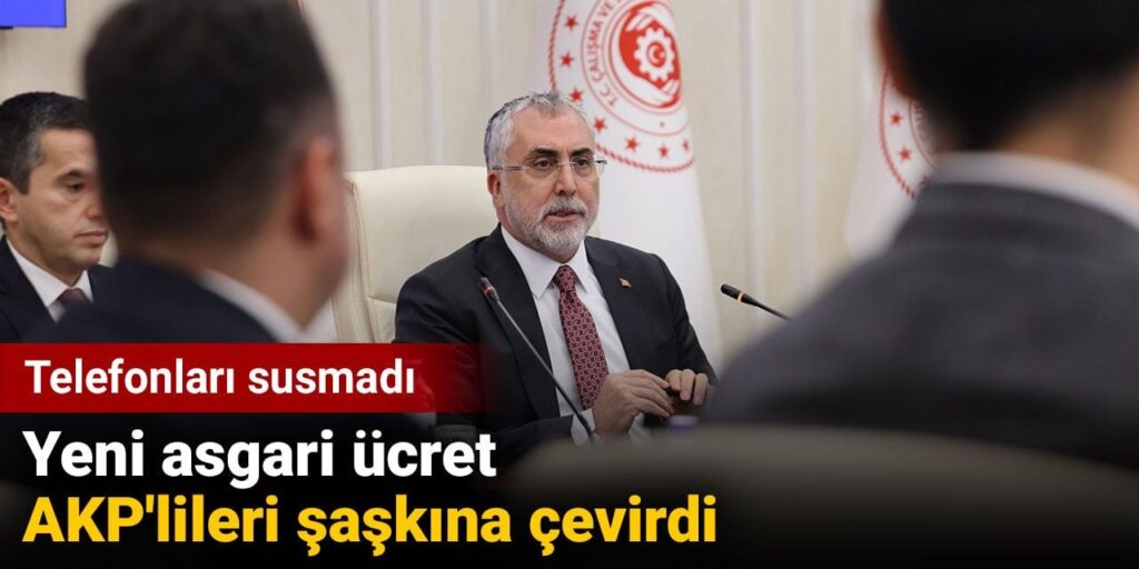 Yeni asgari ücret AKP’lileri şaşkına çevirdi. Telefonları susmadı