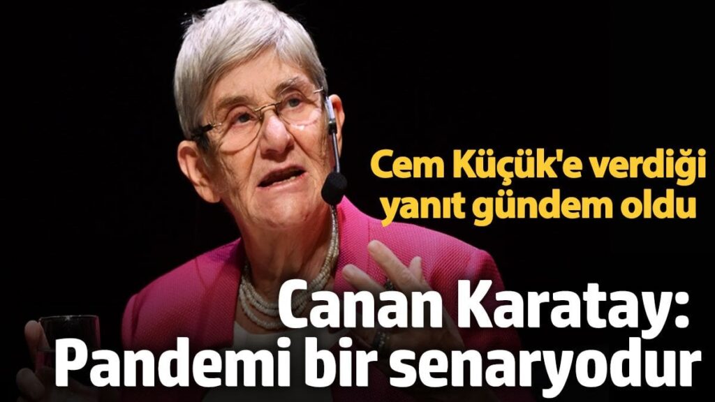 Canan Karatay’ın Cem Küçük’e yanıtı gündem oldu ‘Pandemi bir senaryodur’