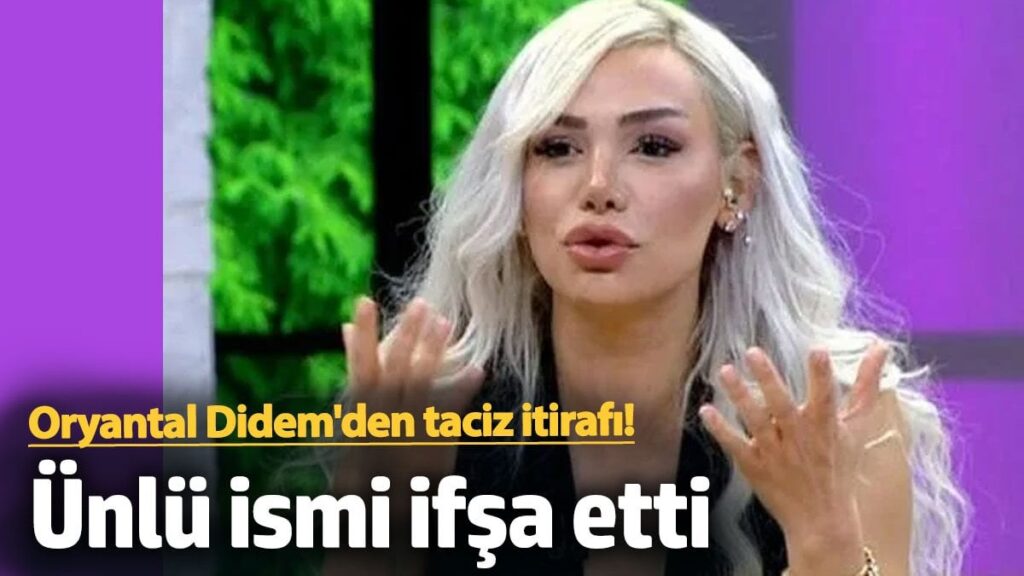 Oryantal Didem’den taciz itirafı! Ünlü ismi ifşa etti