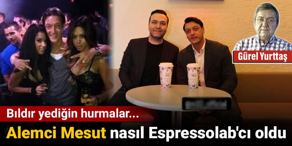 Alemci Mesut Özil nasıl Espressolab’cı oldu? Bıldır yediğin hurmalar…