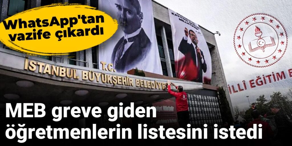MEB greve giden öğretmenlerin listesini istedi: WhatsApp’tan vazife çıkardı