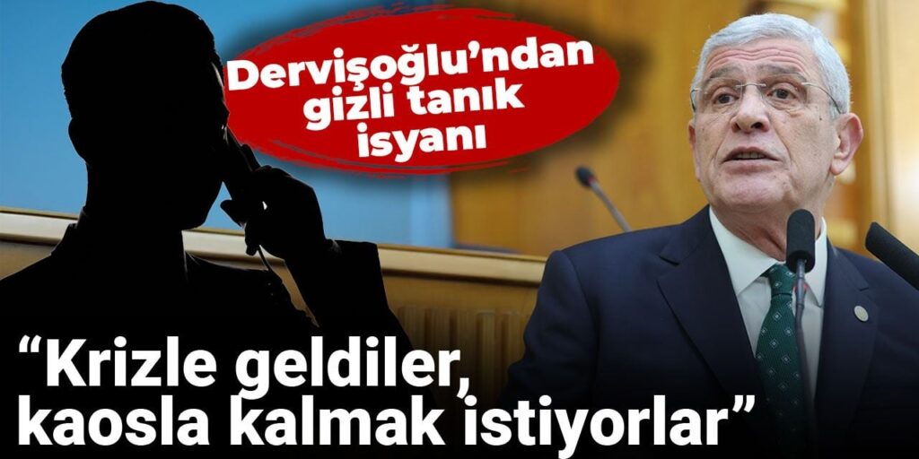 Müsavat Dervişoğlu’ndan gizli tanık isyanı: Krizle geldiler, kaosla kalmak istiyorlar