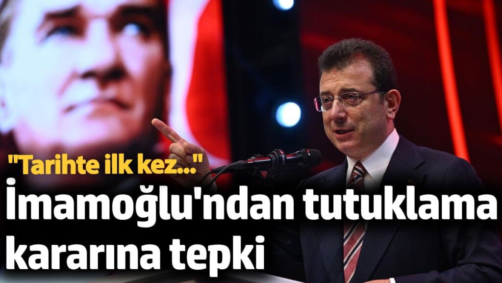 Tutuklanma kararına İmamoğlu’ndan tepki. “Tarihte ilk kez…”