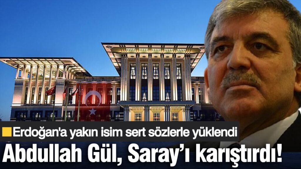Abdullah Gül’ün İmamoğlu sözleri Saray’ı karıştırdı! AKP’li isim sert sözlerle yüklendi