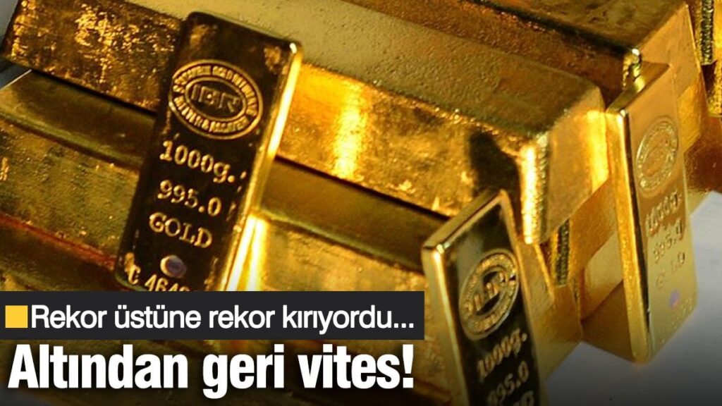 Altından geri vites! Rekor üstüne rekor kırıyordu…