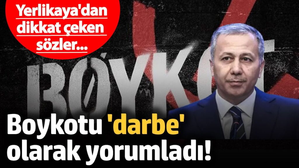 Bakan Yerlikaya’dan dikkat çeken sözler… Boykotu ‘darbe’ olarak yorumladı!