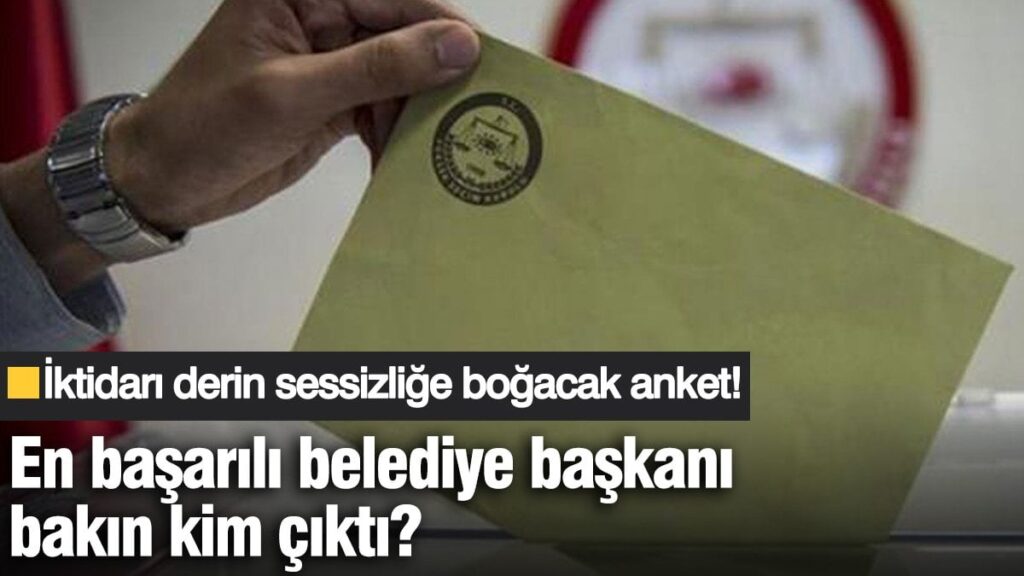 En başarılı belediye başkanı bakın kim çıktı? İktidarı derin sessizliğe boğacak anket!