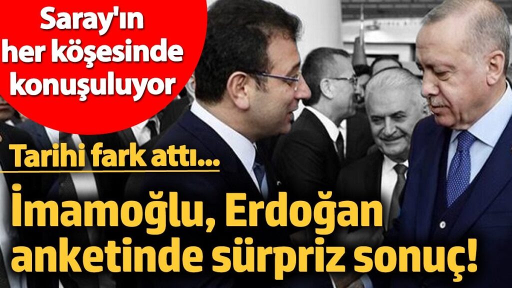 İmamoğlu Erdoğan anketinde sürpriz sonuç! Tarihi fark attı… Saray’ın her köşesinde konuşuluyor…