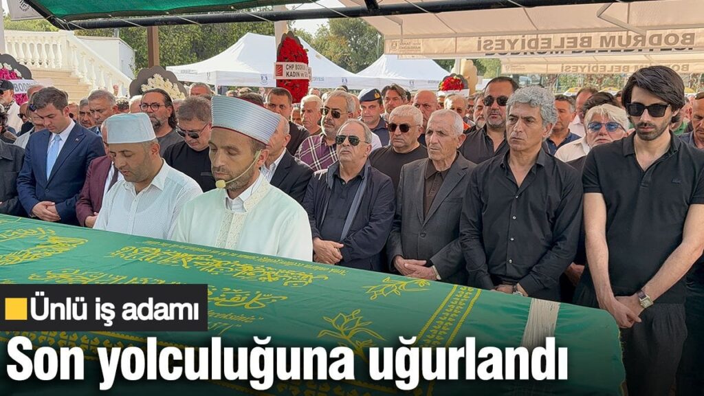 İş adamı Aziz Kaya son yolculuğuna uğurlandı