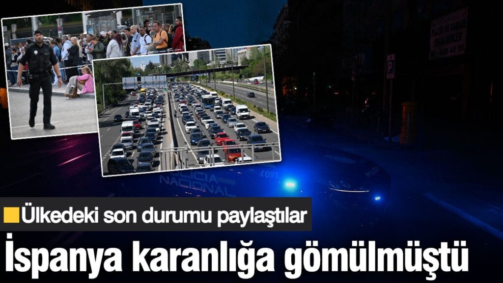 İspanya ve Portekiz karanlığa gömülmüştü! Ülkeler son durumu paylaştı