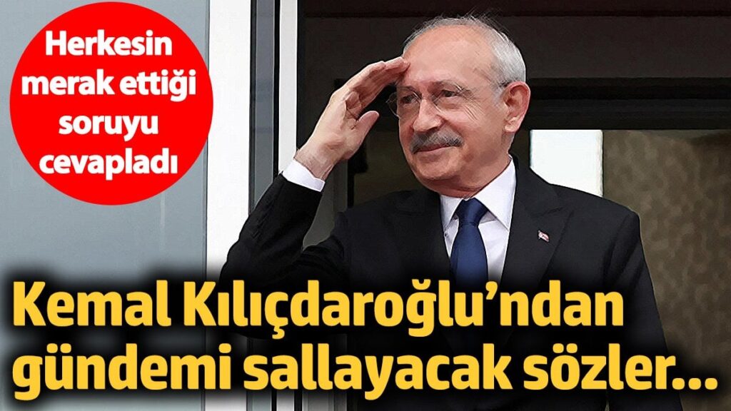 Kemal Kılıçdaroğlu’ndan flaş adaylık açıklaması