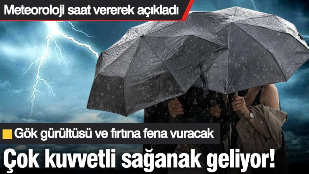 Meteoroloji saat vererek açıkladı! Çok kuvvetli sağanak geliyor… Gök gürültüsü ve fırtına fena vuracak (30 Nisan 2025)