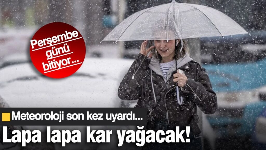 Meteoroloji son kez uyardı: Lapa lapa kar yağacak! Perşembe günü bitiyor… (15 Nisan 2025)