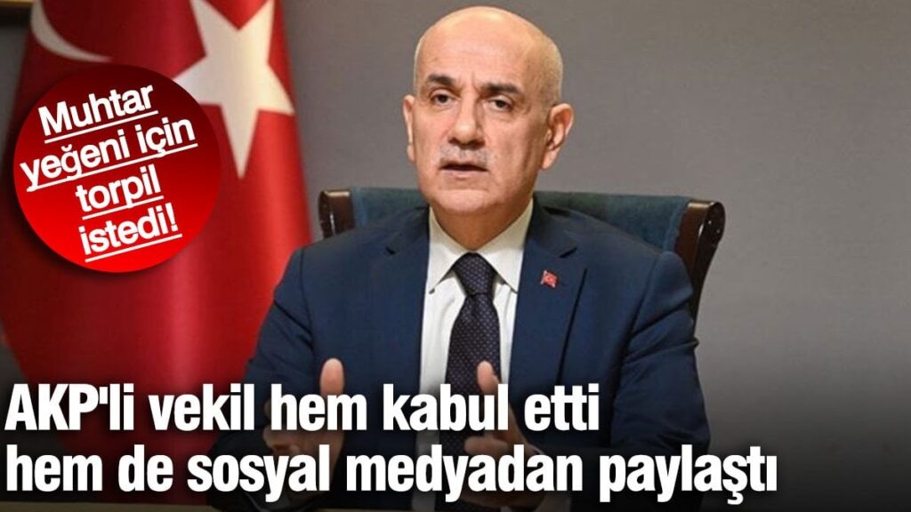 Muhtar yeğeni için torpil istedi! AKP’li vekil hem kabul etti, hem de sosyal medyadan paylaştı