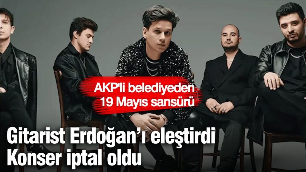 AKP’li belediyeden 19 Mayıs skandalı! Gitaristi Erdoğan’ı eleştirdi diye konseri iptal etti