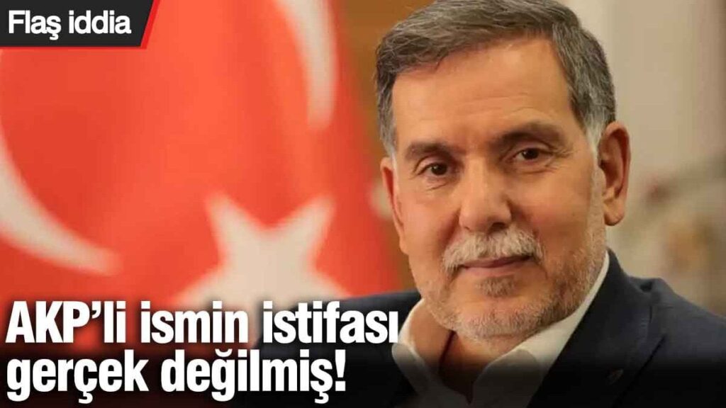 AKP’li ismin istifası gerçek değilmiş! Flaş iddia