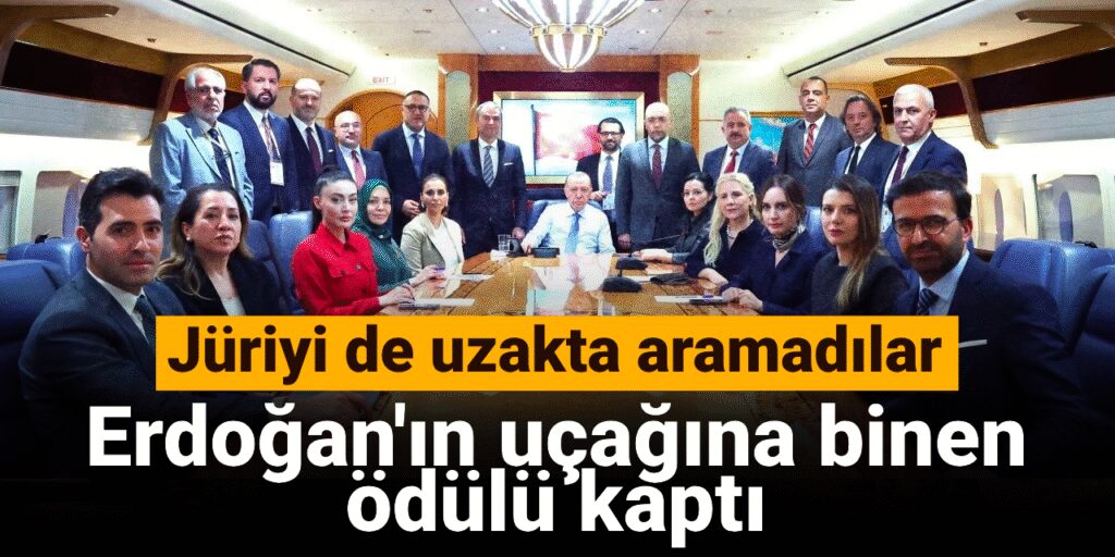 Erdoğan’ın uçağına binen ödülü kaptı