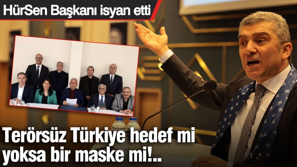 HürSen Başkanı Levent Kuruoğlu isyan etti: Terörsüz Türkiye hedef mi yoksa maske mi!..