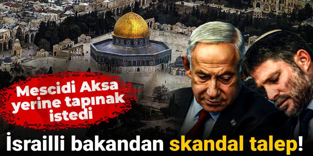 İsrailli bakandan skandal talep! Mescidi Aksa yerine tapınak istedi