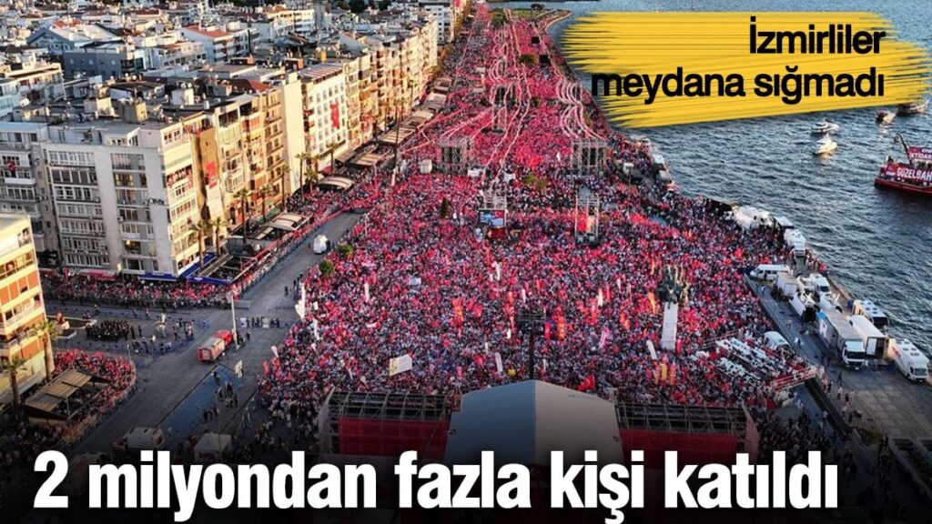 İzmirliler meydana sığmadı! 2 milyondan fazla kişi katıldı