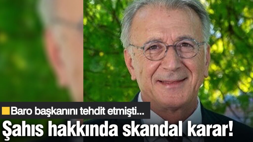Mahkemeden Baro başkanını tehdit eden şahıs hakkında skandal karar!