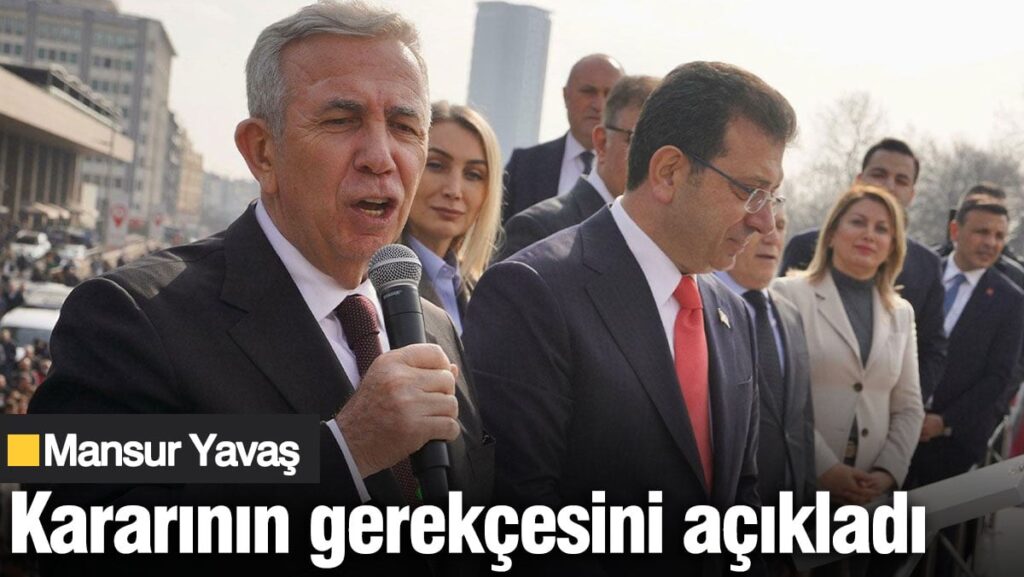 Mansur Yavaş kararının gerekçesini açıkladı