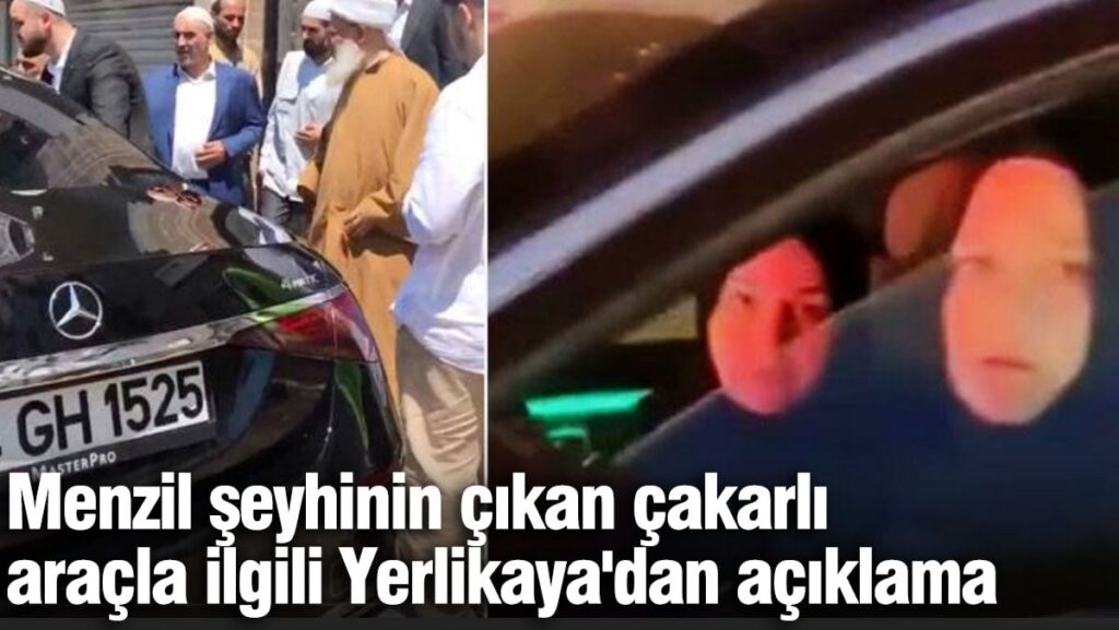 Menzil şeyhinin çıkan çakarlı araçla ilgili Yerlikaya’dan açıklama