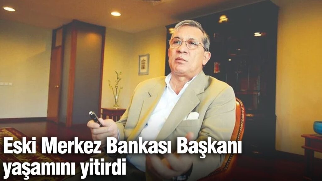 Merkez Bankası’nın eski başkanı Rüşdü Saracoğlu hayatını kaybetti