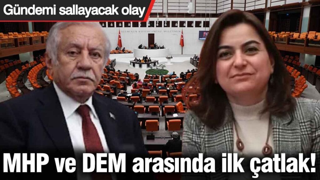 MHP ve DEM arasında ilk çatlak! Gündemi sallayacak olay