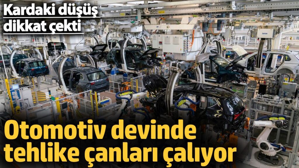 Otomotiv devinde tehlike çanları çalıyor. Kardaki düşüş dikkat çekti