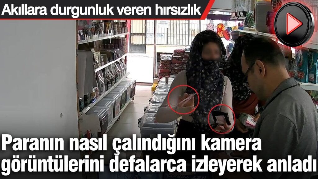 Paranın nasıl çalındığını kamera görüntülerini defalarca izleyerek anladı: Akıllara durgunluk veren hırsızlık