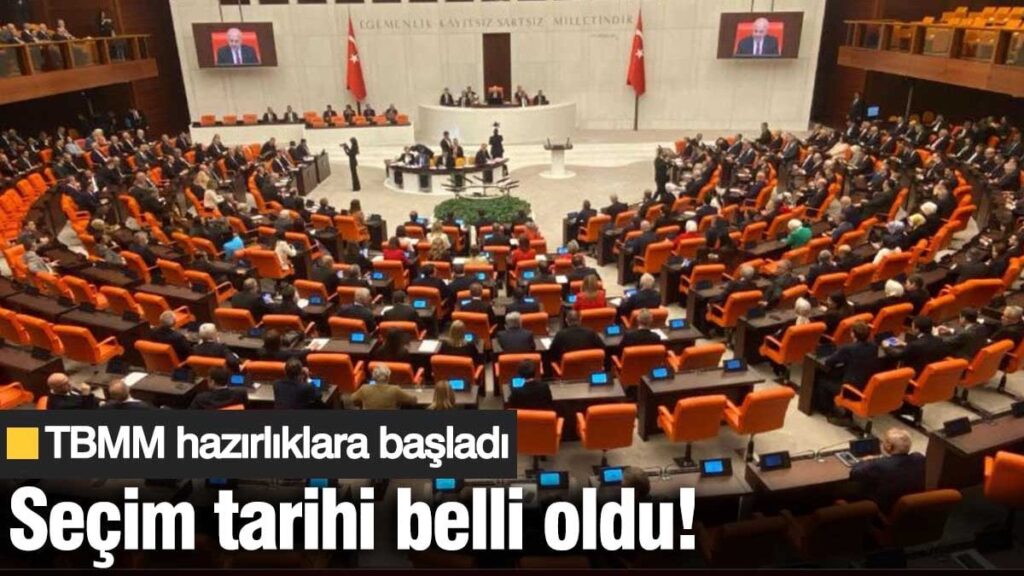 Seçim tarihi belli oldu! TBMM hazırlıklara başladı