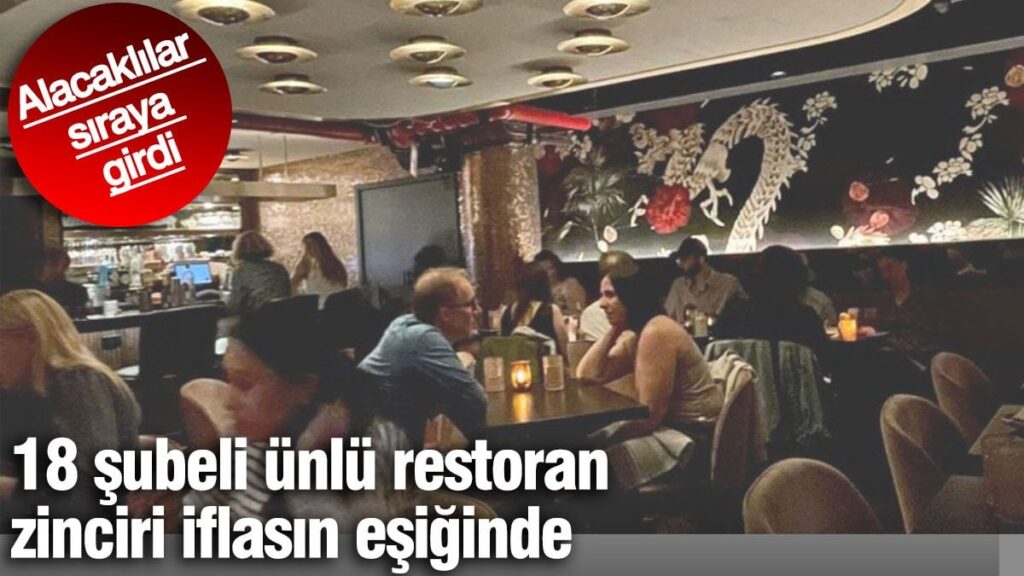 Ünlü restoran zinciri iflasın eşiğinde.18 şubesi var. Alacaklılar sıraya girdi