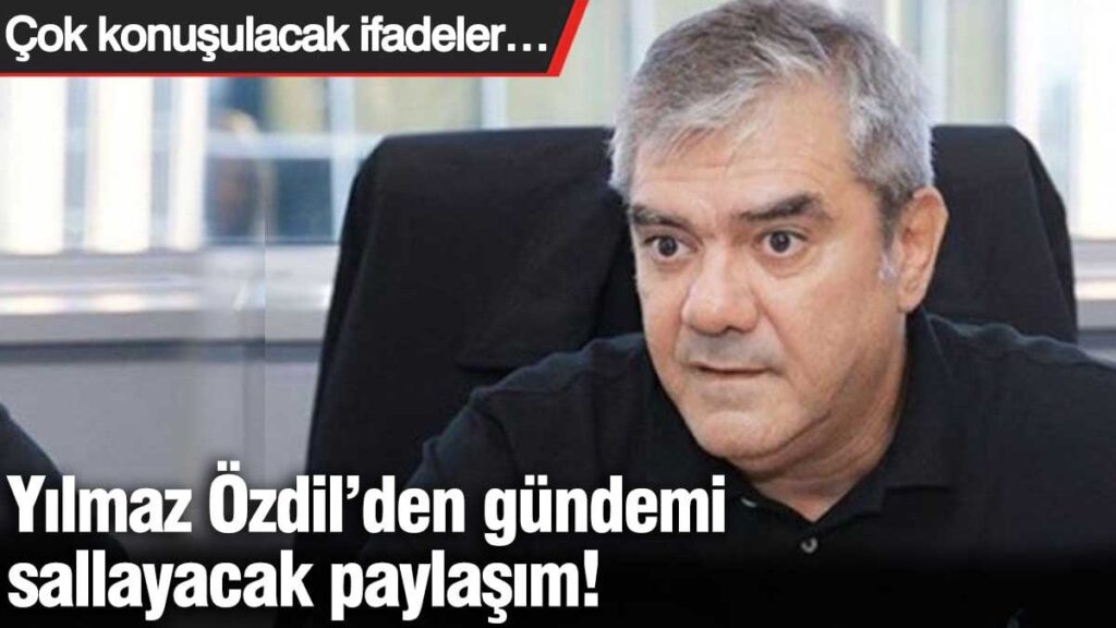 Yılmaz Özdil’den gündemi sallayacak paylaşım! Çok konuşulacak ifadeler…