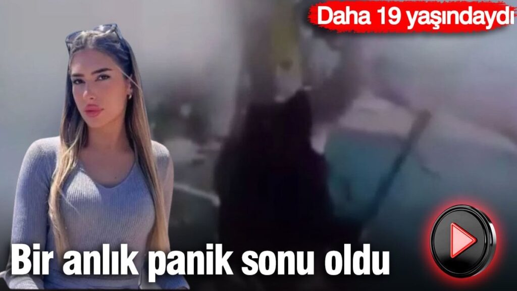 Bir anlık panik sonu odu! Daha 19 yaşındaydı