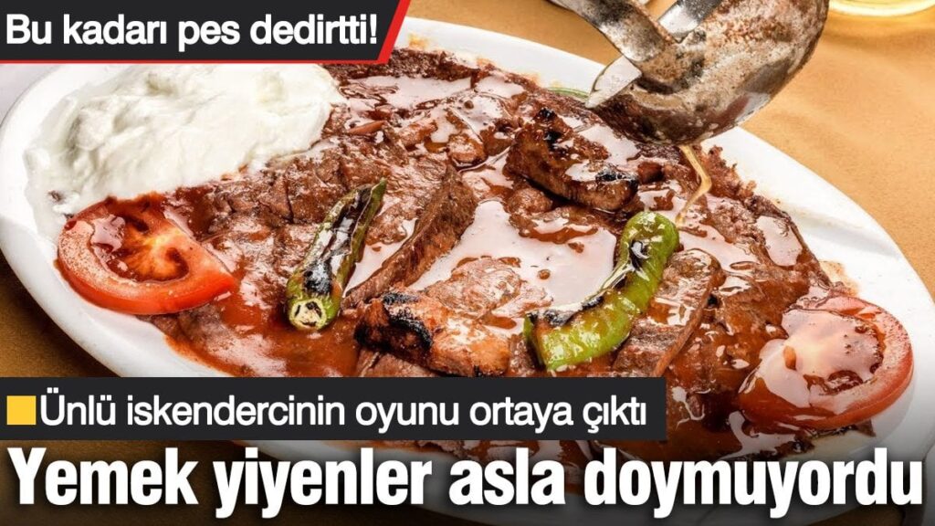 Bu kadarı pes dedirtti! Yemek yiyenler asla doymuyordu… Ünlü iskendercinin oyunu ortaya çıktı