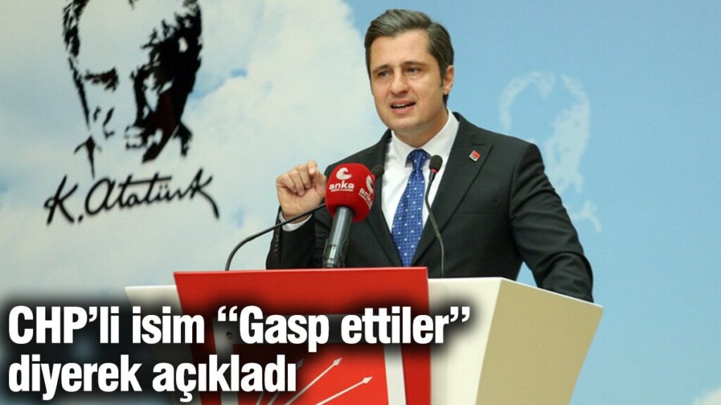 CHP’li isim “Gasp ettiler” diyerek açıkladı