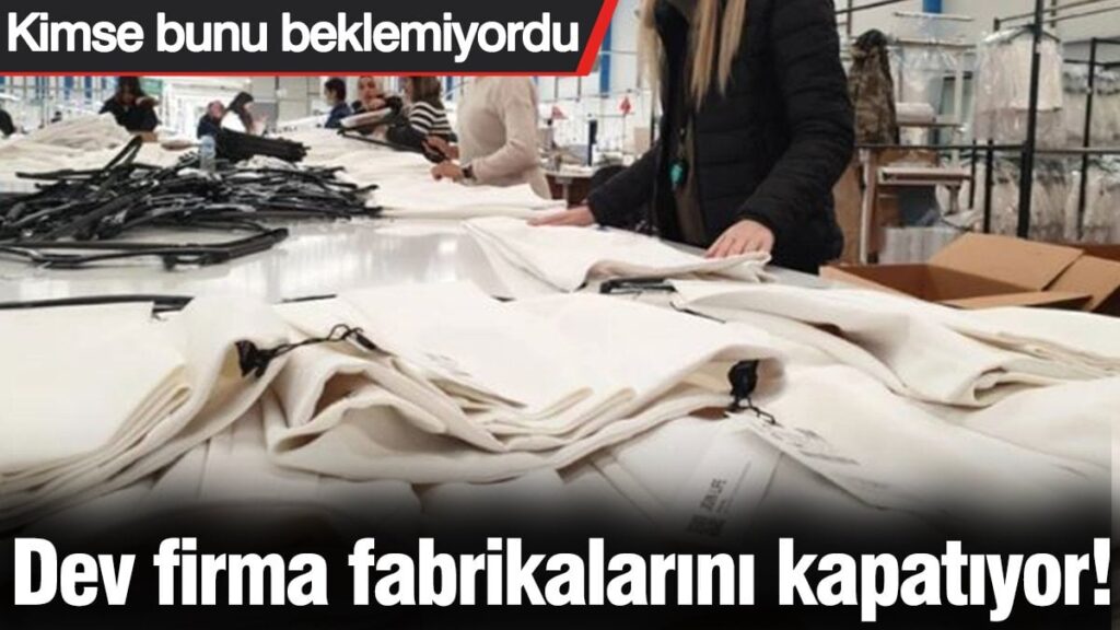 Dev firma fabrikalarını kapatıyor! Kimse bunu beklemiyordu
