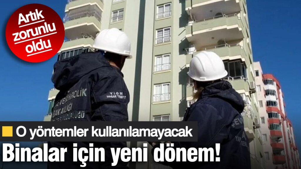 Hasarlı binalarla ilgili yeni dönem! Artık zorunlu oldu