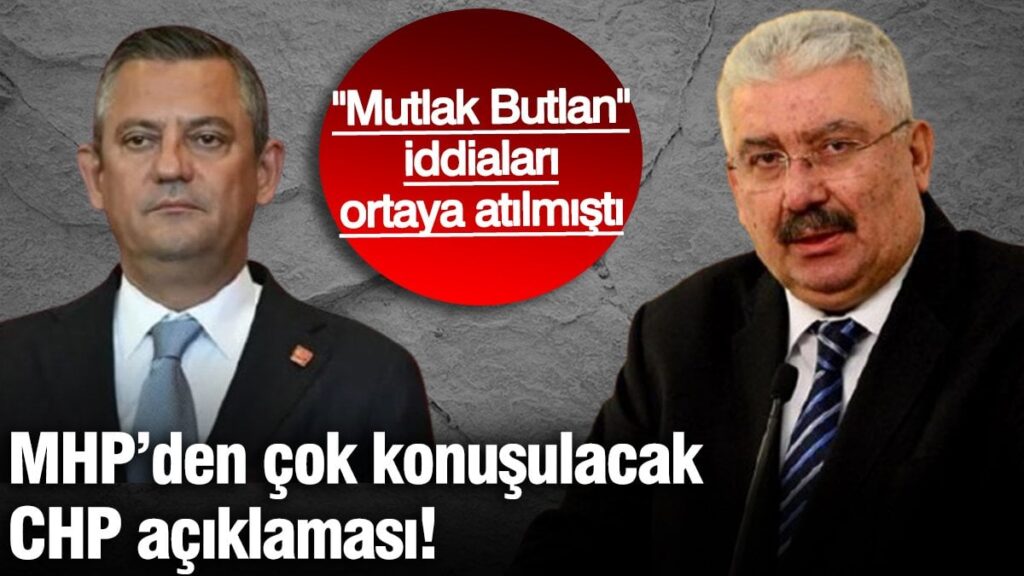 MHP’den çok konuşulacak CHP açıklaması! “Mutlak Butlan” iddiaları ortaya atılmıştı