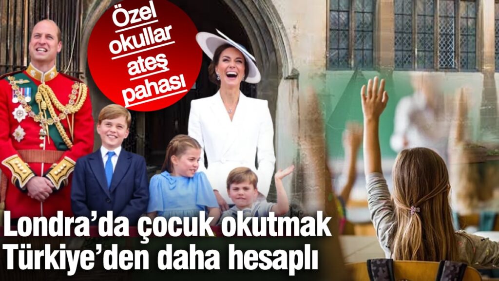 Özel okullar ateş pahası: Londra’da çocuk okutmak, Türkiye’den daha hesaplı