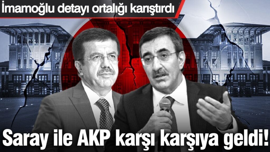 Saray ile AKP karşı karşıya geldi! İmamoğlu detayı ortalığı karıştırdı…