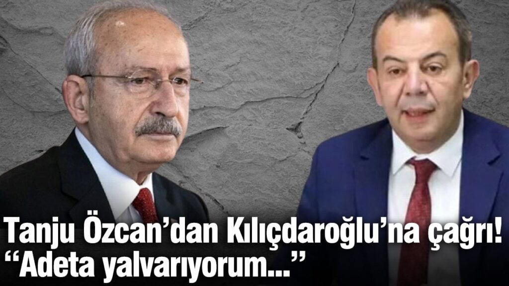 Tanju Özcan, Kılıçdaroğlu’na “adeta yalvarıyorum” diyerek çağrıda bulundu
