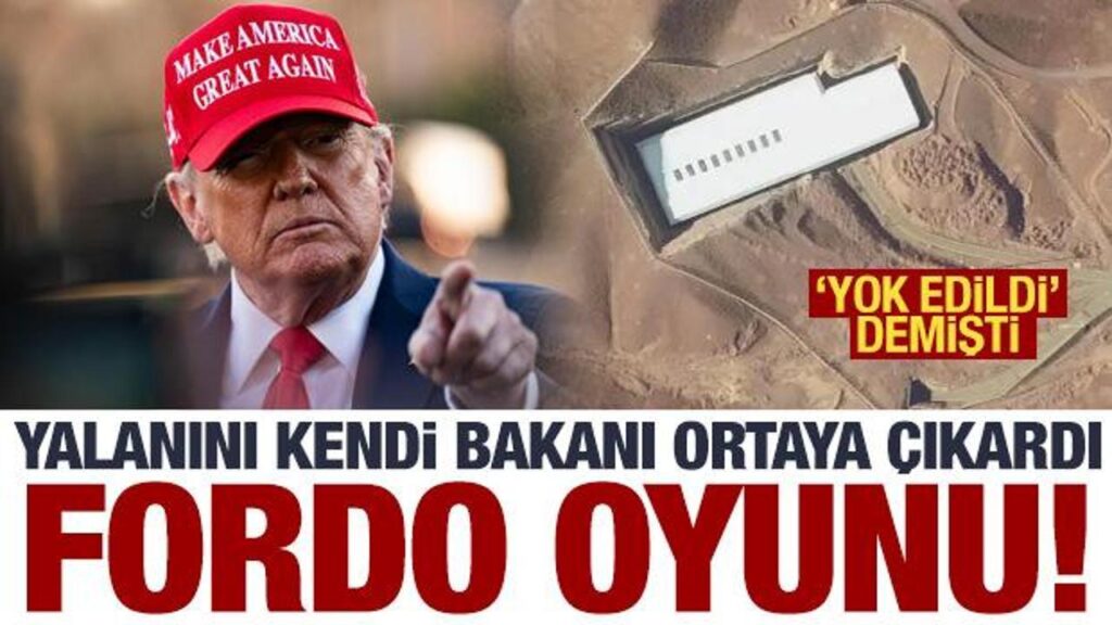 Trump’ın ‘Fordo’ yalanını Savunma Bakanı ortaya çıkardı! ‘Yok edildi’ demişti.