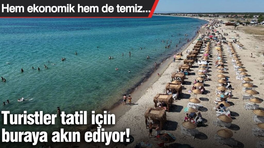 Turistler tatil için buraya akın ediyor! Hem ekonomik hem de temiz… Duyunca çok şaşıracaksınız