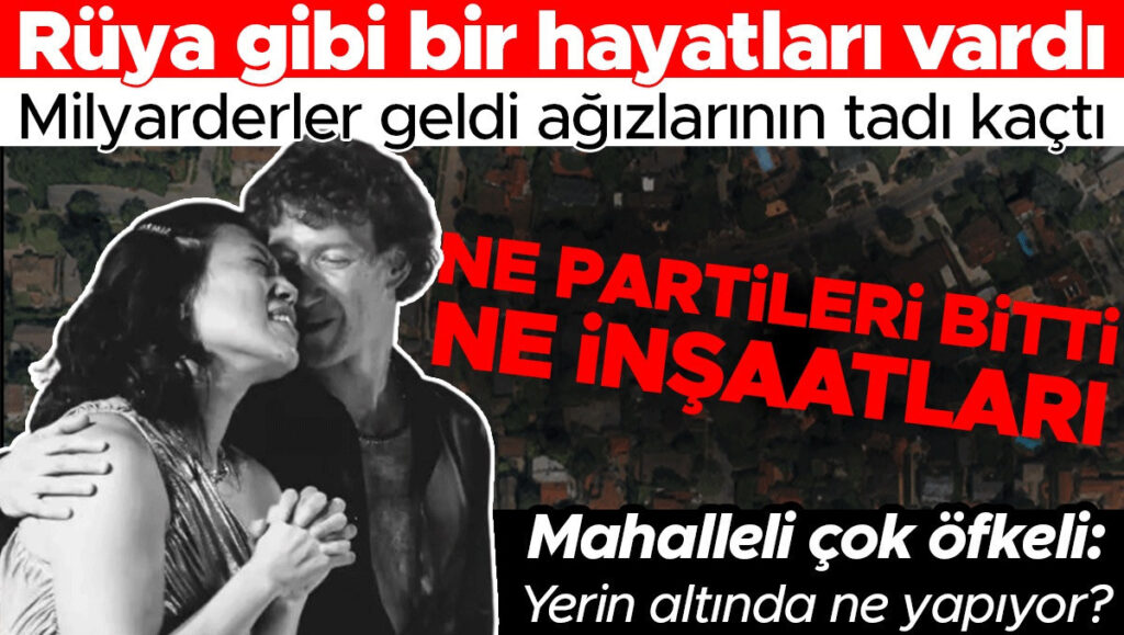 Bir zamanlar rüya gibi bir mahalleydi, milyarderlerle komşu olmak ağızlarının tadını kaçırdı! Partiler de inşaat da bitmiyor: Yerin altında neler oluyor?