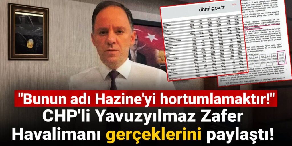 CHP’li Yavuzyılmaz Zafer Havalimanı gerçeklerini paylaştı! “Bunun adı Hazine’yi hortumlamaktır!”