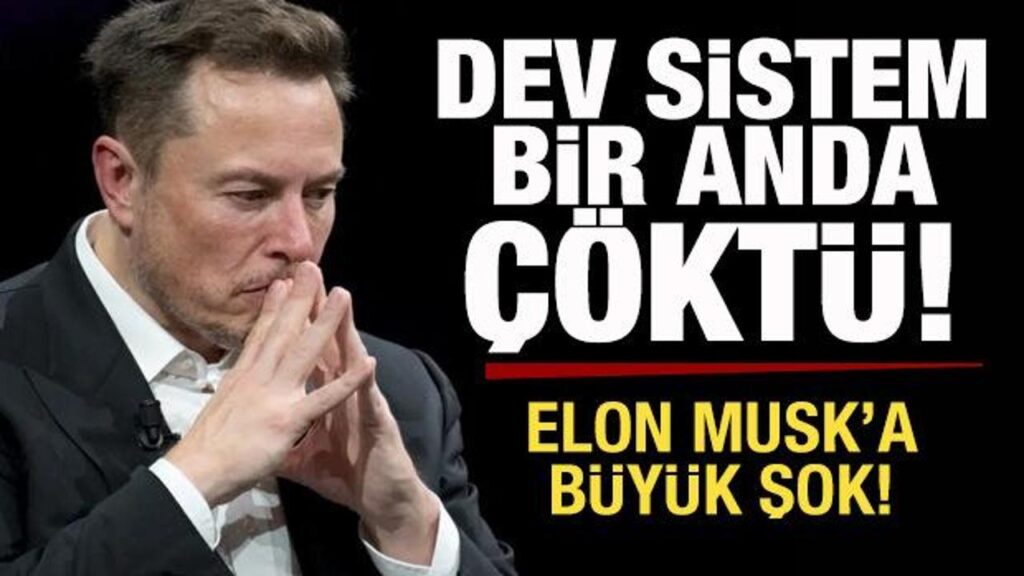 Elon Musk’ı şoke eden gelişme! Dev sistem bir anda çöktü! Son dakika açıklaması