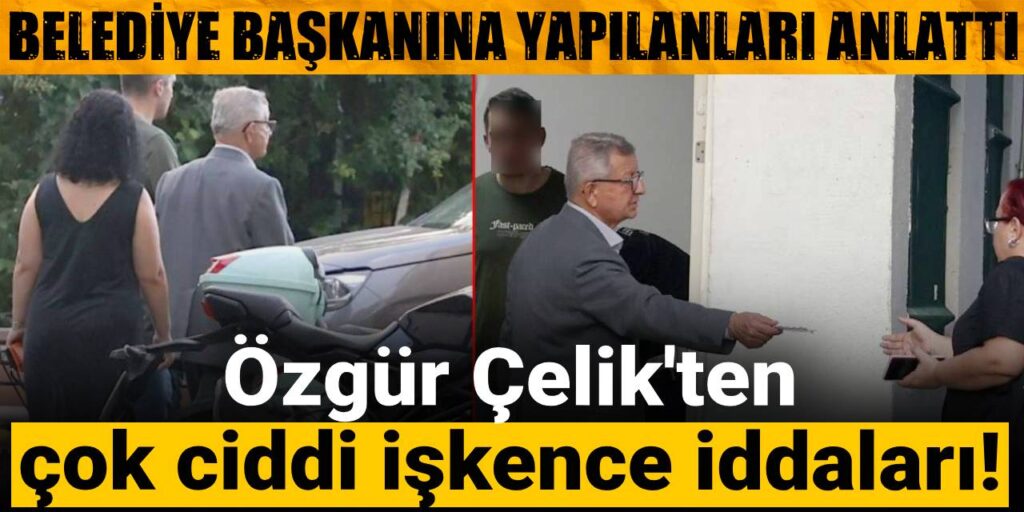 Özgür Çelik’ten çok ciddi işkence iddiaları: Hasan Mutlu’ya yapılanları bir bir anlattı